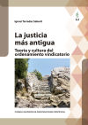 La justicia más antigua : teoría y cultura del ordenamiento vindicatorio