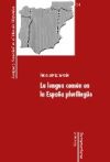 La lengua común en la España plurilingüe.