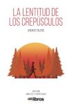 La lentitud de los crepúsculos