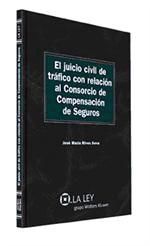 Portada de El Juicio Civil de Tráfico con Relación al Consorcio de Compensación de Seguros