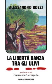 Portada de La libertà danza tra gli ulivi (Ebook)