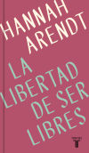 La libertad de ser libres