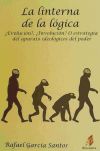 La linterna de la lógica : ¿evolución?, ¿involución? o estrategia del aparato ideológico del poder