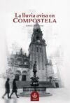 La lluvia avisa en Compostela