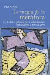 La magia de la metáfora. 77 relatos breves para educadores, formadores y pensadores