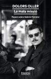 La mala missi&oacute;: papers sobre Gabriel Ferrater