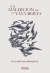 La Maldición De La Yaya Berta De Eva Miñana Márquez