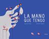 La Mano Que Tengo De Sanz, Ignacio; Yagües, Moisés