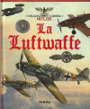 La máquina de guerra de Hitler. La Luftwaffe