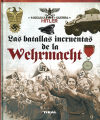 La máquina de guerra de Hitler. Las batallas incruentas de la Wehrmacht