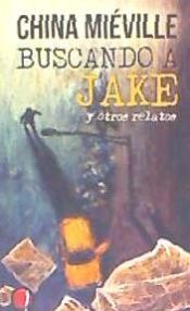 Portada de Buscando a Jake y otros relatos