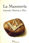 La masonería : leyenda, historia y mito