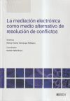 La mediaci&oacute;n electr&oacute;nica como medio alternativo de resoluci&oacute;n de conflictos