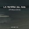 La memoria del agua: 25 años de vertidos