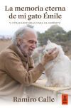 La memoria eterna de mi gato &Egrave;mile y otras historias para el esp&iacute;ritu