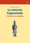 La memoria fragmentada: el museo y sus paradojas