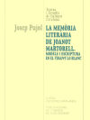 La memòria literària de Joanot Martorell. Models i escriptura en el Tirant lo Blanc