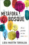 La met&aacute;fora del bosque