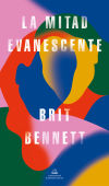 La Mitad Evanescente De Bennett, Britt; Bennett, Brit