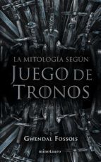 Portada de La mitología según Juego de Tronos (Ebook)