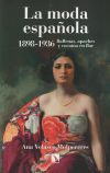 La Moda Espa&ntilde;ola 1898-1936