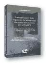 La modificación de la regulación de la propiedad horizontal en Catalunya por Ley 5/2015 : regulación normativa comentada y con jurisprudencia actualizada que la interpreta