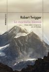 La Montaña Blanca De Robert Twigger