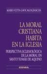 La moral cristiana habita en la Iglesia : perspectiva eclesiológica de la moral