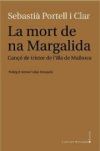 La mort de na Margalida: cançó de tristor de l'illa de Mallorca