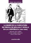 La mujer en la caricatura de prensa de M&aacute;laga y Sevilla en la II Rep&uacute;blica (1931-1936)