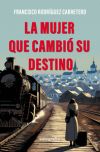 La mujer que cambió su destino