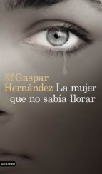 Portada de La mujer que no sabía llorar (Ebook)