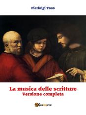 La musica delle scritture - Versione completa (Ebook)