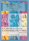 La m&uacute;sica en la catedral de Coria (C&aacute;ceres), (1590-1755)