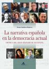 La narrativa espa&ntilde;ola en la democracia actua&ntilde;