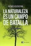 La naturaleza es un campo de batalla