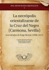 La necrópolis orientalizante de la Cruz del Negro (Carmona, Sevilla): Los trabajos de Jorge Bonsor (1896-1911)