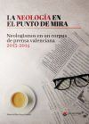 La neolog&iacute;a en el punto de mira. Neologismos en un corpus de prensa valenciana 2013-2014