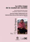 La ni&ntilde;a maga de la ciudad sin nombre. Voces latinoamericanas sobre ambientes creativos e incluyentes
