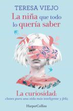 Portada de La niña que todo lo quería saber. La curiosidad: claves para una vida más inteligente y feliz (Ebook)