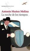 La Noche De Los Tiempos De Antonio Muñoz Molina