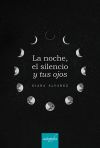 La noche, el silencio y tus ojos