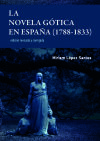 La novela gótica en España (1788-1833). Edición revisada y corregida