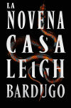 La Novena Casa De Leigh Bardugo