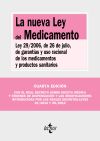 La nueva Ley del Medicamento: Ley 29/2006, de 26 de julio, de garantías y uso racional de los medicamentos y productos sanitarios