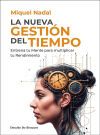 La nueva gesti&oacute;n del tiempo. Entrena tu mente para multiplicar tu rendimiento