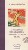 La nueva historia. Mujer, vida cotidiana y esfera pública en Málaga (1931-1936)