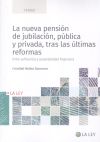 La nueva pensión de jubilación, pública y privada, tras las últimas reformas