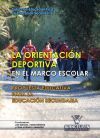 La orientaci&oacute;n deportiva en el marco escolar. Propuesta educativa para la educaci&oacute;n f&iacute;sica en secundaria