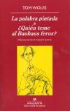 La palabra pintada & &iquest;Qui&eacute;n teme al Bauhaus feroz?